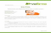 Informações Técnicas XILITOL - farmaciabiotipo.com.br · Página 2 de 10 Comercialmente, o Xilitol é produzido a partir da hemicelulose xylan e de outras madeiras de várias árvores.