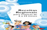 Livro das Papas-2 - bvsms.saude.gov.brbvsms.saude.gov.br/.../receitas_regionais_criancas_6_24_meses.pdf · Receitas Regionais para crianças de 6 a 24 meses Brasília – DF 2010.