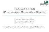 Princípio de POO (Programação Orientada a Objetos)viviane.silva/2012.1/es1/util/aula11_v2.pdf · Domínios II/VII O domínio de base descreve classes fundamentais, estruturais