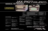 JAX-PK77(CX-JPK77 - Diagramasde.com - Diagramas ...diagramasde.com/diagramas/audio/CX-JPK77, JAX-PK77 mini combo.pdf · CHECAR A OPERAÇÃO DO DIODO LASER E FOCO Checar a saída da