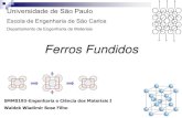 FERROS FUNDIDOS - edisciplinas.usp.br · Ferros Fundidos Termo genérico utilizado para as ligas Ferro-Carbono nas quais o conteúdo de carbono excede o seu limite de solubilidade
