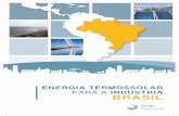 ENERGIA TERMOSSOLAR PARA A INDÚSTRIA BRASIL · Chefe de Energia da Secretaria de Estado de ... A análise dos dados anuais no Balanço Energético Nacional ... conforme indicado