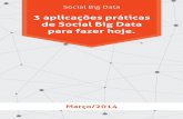 3 aplicações práticas de Social Big Data para fazer hoje.s3.amazonaws.com/bm3blog/pdfs/16/3-aplicacoes-praticas-de-social... · pois ao criar sua bio do Twitter, compartilhar fotos