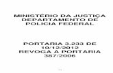 MINISTÉRIO DA JUSTIÇA DEPARTAMENTO DE POLICIA … · Anexo I da Portaria nº 2.877, de 30 de dezembro de 2011, e o art. 2º da Portaria nº 195, de 13 de fevereiro de 2009, ambas