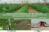Dados Estatísticos da Produção Agropecuária e Florestal do ... · evolução da atividade agropecuária na Unidade da Federação, por meio dos registros e trabalhos de entidades