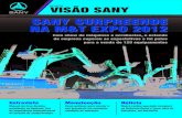Visão sany Nº 9 - Junho de 2012 sany ...resource.sanygroup.com/files/20120721082657730.pdf · condição de operação ... • Equipamento Sany atua na reforma de praças de pedágio