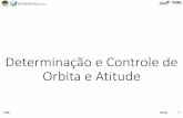 Controle e Determinação de Orbita e Atitudecscerqueira.com.br/wp-content/uploads/2017/11/CTEE_05_Controle.pdf · • Geometria e massa da S/C, acurácia, geometria da orbita, tempo