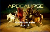 Apocalipse - O sétimo seloipmnorte.com/wp-content/uploads/2017/04/Apocalipse-O-setimo-selo-2.pdf · Estudo Bíblico – Quarta-feira – 20hs. Rev. Rogério APOCALIPSE IPMN 2016