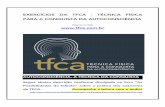 Exercícios da TFCA - Técnica Física para a Conquista da …tfca.com.br/downloads/PDF_FILES/Exercícios da TFCA... · 2011-08-19 · E um outro para ativar áreas do seu cérebro