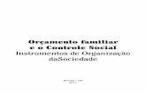 Orçamento familiar e o Controle Social Instrumentos de ... · ceiro Setor (Fundações) e o livro Orçamento Familiar e o Controle Social - Instrumentos de Organização da Sociedade
