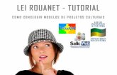 LEI ROUANET - TUTORIAL - culturadevalor.com.br · lei rouanet - tutorial como conseguir modelos de projetos culturais 20 14 1ª e d ição