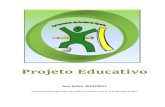 Projeto Educativo -A E Águeda · construir uma escola em que os afetos, a saúde, a cidadania, o conhecimento, a disciplina e a autonomia sejam uma preocupação vivida, sentida
