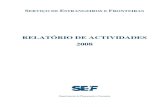 RELATÓRIO DE ACTIVIDADES 2008 - sef.pt 2008.pdf · Relatório de Actividades 2008 SEF/Departamento de Planeamento e Formação 1 Mensagem do Director Nacional do SEF ... 2008. Este