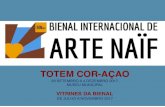 TOTEM COR-AÇAO Tot50° - binaif.org.brbinaif.org.br/wp-content/uploads/2017/07/2ROGERIOCUNHAECOBIERKRILL... · Bienal”, e ao Museu Municipal durante toda a duração da Mostra,