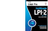 Este livro é Certificação LPI-2 Linux Pro C O L E Ç Ã O LPI · Essa estrutura auxilia o candidato a manter o foco naquilo que é importante para a prova, mas sem deixar de lado