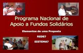 Programa Nacional de Apoio a Fundos Solidários 3_Mesa 2... · A devolução pode acontecer nas mais diversas formas: dinheiro, ... sociais inovadoras ... Articulação das redes