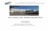 PLANO DE PREVENÇÃO - aemiraflores.edu.ptaemiraflores.edu.pt/joomla2/docs/PlanoPrevencaoAEMiraflores_2014... · 4 A – Caracterização ... O alarme é garantido por uma série