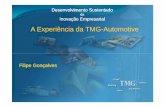 20081006 Desenvolvimento Sustentado - Apresenta o AIBraga · – TMG é herdeira dos primeiros passos da actividade de Outubro 2008 Desenvolvimento Sustentado da Inovação Empresarial