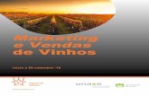 Marketing e Vendas de Vinhos · 2018-07-13 · -Identificar as principais caraterísticas e desafios do mercado de vinhos a nível nacional e internacional; ... -Marketing e consumo