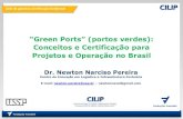 “Green Ports” (portos verdes): Conceitos e Certificação ...antaq.gov.br/Portal/pdf/Palestras/2015/2015_Ciclo_de_Palestras/... · ecossistema natural mais importante do mundo.