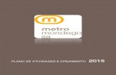 METRO-MONDEGO, S.A. PLANO DE ATIVIDADES E ORÇAMENTO … do Mondego - PAO 2015-17.pdf · proposta de Orçamento de Estado para 2015 (incorporando os subsídios de férias e natal