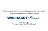 5º Seminário de Responsabilidade Social no Varejo ... Trius_Wal... · Nossas estratégias Uma das estratégias do Wal-Mart Brasil é: Liderar em Responsabilidade Social e Sustentabilidade