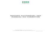 SEGURO AUTOMÓVEL HDI MANUAL DO CORRETOR · Processo Susep: 15414.001197/2004-41 Produto HDI Auto Perfil, HDI Auto e HDI Auto Funcional 04/Setembro/2012 2 Prezado Corretor, Este manual
