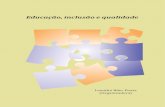 Educação, inclusão e qualidade - ccmers.proj.ufsm.brccmers.proj.ufsm.br/proconselho/wp-content/uploads/2015/03/ebook4.pdf · Cláucia Honnef, Ana Paula Del Aghenese e Lutiele Machado