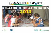 RELATÓRIO DE ATIVIDADES 2013 - Vila Olímpica da Marévilaolimpicadamare.org.br/portal/wp-content/uploads/2014/08/... · Contribuir para o exercício da cidadania e a integração