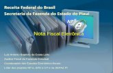 Nota Fiscal Eletrônica - cge.pi.gov.br · nfe@sefaz.pi.gov.br 06 de dezembro de 2007 Nota Fiscal Eletrônica Nota Fiscal Eletrônica Receita Federal do Brasil Secretaria da Fazenda