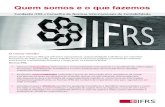 Quem somos e o que fazemos - ifrs.org · A Fundação IFRS e o Conselho de Normas Internacionais de Contabilidade foram estabelecidos em 2001, substituindo. O Comitê de Normas Internacionais