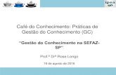 Apresentação do PowerPoint - ipea.gov.br©_do_Conhecimento_Rose... · SP” Prof.ª Drª Rose Longo ... servidores na Secretaria da Fazenda (e, consequentemente, novos concursos