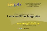 Língua Portuguesa V - PROEADead.uepb.edu.br/arquivos/letras/lingua_portuguesa_V_-_final_-sead.pdf · Que tratamento é dado à língua nesses tipos de atividades? Apresente suas