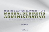 JOSÉ DOS SANTOS CARVALHO FILHO MANUAL DE DIREITO ...biblioteca.jfpb.jus.br/wp-content/uploads/2017/09/Manual-de-Di... · JOSÉ DOS SANTOS CARVALHO FILHO REVISTA, AMPLIADA E ATUALIZADA