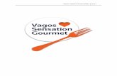 VAGOS SENSATION GOURMETvagossensationgourmet.com/wp-content/uploads/2017/06/Vagos... · Sensation Gourmet, como um dos maiores palcos da gastronomia do país e um pólo de atração