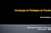 Decio Tenenbaum XXII Congresso Brasileiro de Psicanálise ... · - Elemento psicológico que caracteriza e especifica as relações. - As relações humanas se constituem a ... enquanto