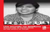 Um mundo no telefono - uniglobalunion.org · Estava desempregado quando aceitou pela primeira vez uma vaga num call center e agora trabalha em São Paulo para a mesma empresa global