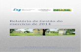 Relatório de Gestão do exercício de 2014 - on.br · 1 OBSERVATÓRIO NACIONAL – MCTI RELATÓRIO DE GESTÃO DO EXERCÍCIO DE 2014 Relatório de Gestão do exercício de 2014, apresentado