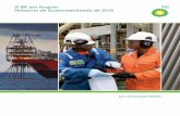 A BP em Angola Relatório de Sustentabilidade de 2015 · recentes e perspectivas. 5 A BP Angola em contexto Uma perspectiva do contexto em que realizamos o nosso trabalho em Angola.