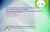 Procedimento de Registo e Manutenção das Organizações no … · Procedimento de Registo e Manutenção das Organizações no EMAS Vanda Martins Pereira Joana Gorgulho EXPONOR