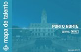 Mapa de Talento Porto Norte - investporto.pt · O presente estudo Mapa de Talento Porto Norte, foi elaborado pela Talent Portugal® para o Pelouro do Desenvolvimento Económico e