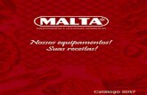 A EMPRESAmalta.ind.br/downloads/Catalogo_Malta_Utilidades_Domesticas_2017.pdf · A EMPRESA Bem vindo a Malta ... Design, utilidade, inovação, sustentabilidade e respeito ... Para