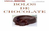 BOLOS DE CHOCOLATE - ideiasereceitas.com · Bolo Chifon de Chocolate Ingredientes: • 8 ovos • 2 canecas de açúcar • 1/2 caneca de óleo • 2 canecas de farinha • 3 colheres