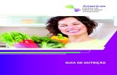 GUIA DE NUTRIÇÃO - americasoncologia.com.br · O guia de alimentação para o paciente oncológico ... contribui para a promoção da saúde e a prevenção de ... a falta de apetite