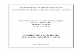 Relatório de Auto-avaliação do Curso de Informática 2010/2011 · A Faculdade de Tecnologia de Catalão - FATECA, em continuidade do processo de auto-avaliação institucional