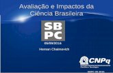 Avalia§£o e Impactos da Cincia Brasileira - .SBPC 09 2016 SINOPSIS Avalia§£o e Impactos Avalia§µes