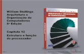 William Stallings Organização de Computadores 8a Ediçãoifc-camboriu.edu.br/~nildo/arquitetura/Stallings_cap12_Joubert.pdf · – Opcode e informação de modo de endereçamento.