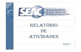 RELATÓRIO DE ATIVIDADES - seac-sc.org.br · Empresários e gerentes do segmento de segurança ... intuito de preservar o meio ambiente, ... projeto de conscientização ambiental