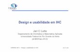 Design e usabilidade em IHC - dimap.ufrn.brdimap.ufrn.br/~jair/ERBASE2010/ERBASE2010-introducao.pdf · – Interatividade: história e evolução – A disciplina de IHC • Teoria