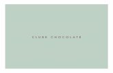 A Clube Chocolate é uma concept store que vende roupas ecev.fgv.br/sites/cev.fgv.br/files/file/02_08_06 - Guita Madeira e... · A Clube Chocolate é uma concept store que vende roupas